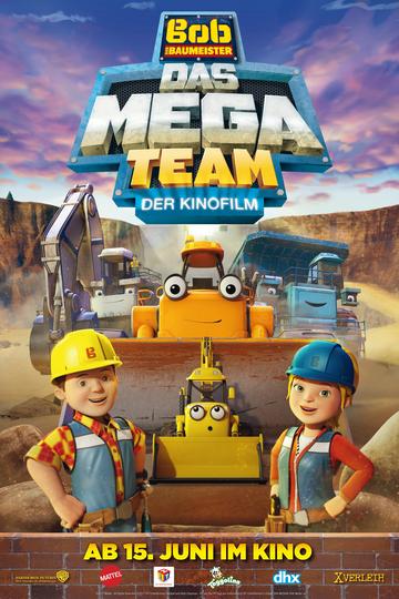 Poster Bob, der Baumeister: Das Mega Team - Der Kinofilm