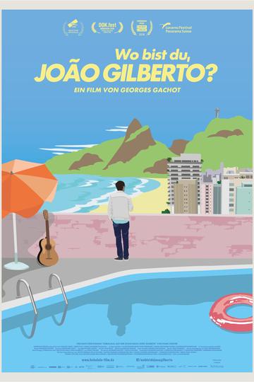 Poster Wo bist Du, João Gilberto?