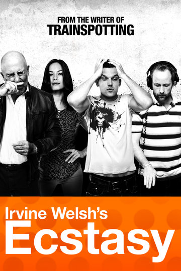 Poster  Irvine Welsh's Ecstasy