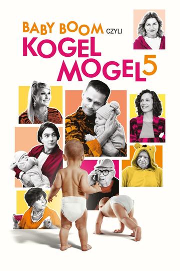 Baby boom, czyli Kogel Mogel 5 Poster Baby boom, czyli Kogel Mogel 5