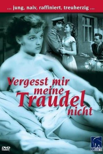 Poster Vergeßt mir meine Traudel nicht