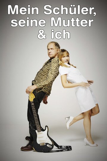 Poster Mein Schüler, seine Mutter &amp; ich
