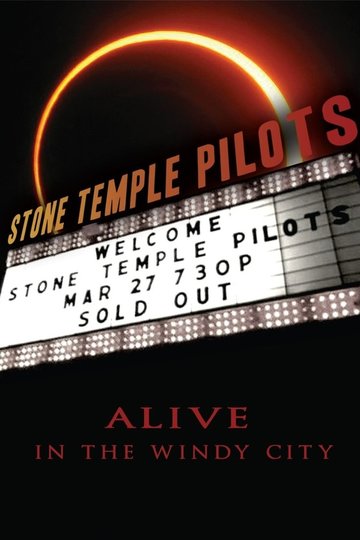 Poster Stone Temple Pilots: Alive in the Windy City