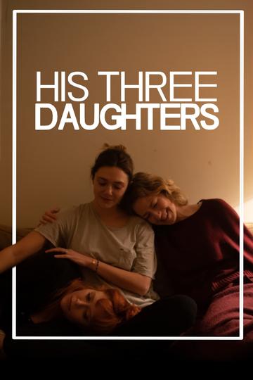 His Three Daughters Poster His Three Daughters
