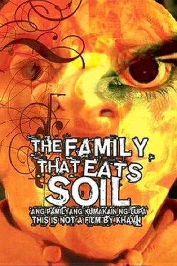 The Family That Eats Soil Poster The Family That Eats Soil