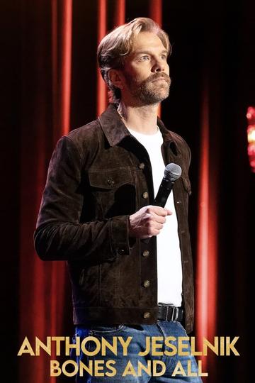 Anthony Jeselnik: Bones and All Poster Anthony Jeselnik: Bones and All