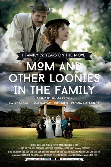 Mom and Other Loonies in the Family Poster Mom and Other Loonies in the Family