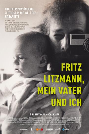 Poster Fritz Litzmann, mein Vater und ich