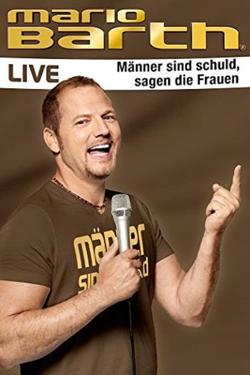 Mario Barth - Männer sind schuld, sagen die Frauen Poster Mario Barth - Männer sind schuld, sagen die Frauen