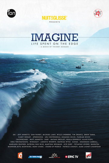 Nuit de la Glisse : Imagine – Life Spent On The Edge Poster Nuit de la Glisse : Imagine – Life Spent On The Edge