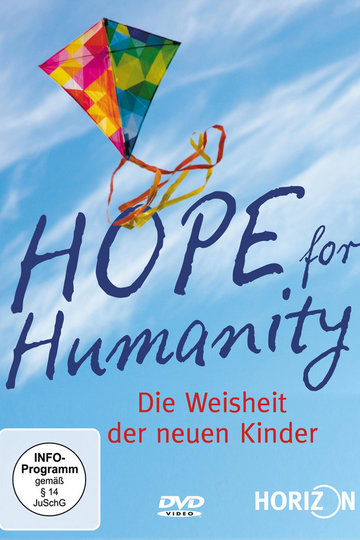Hope for Humanity - Die Weisheit der Neuen Kinder Poster Hope for Humanity - Die Weisheit der Neuen Kinder